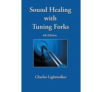 Sound Healing With Tuning Forks: 1
