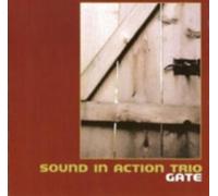SOUND IN ACTION TRIO: GATE - CD SEALED