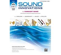 Sound Innovations for Concert Band, Bk 1: A Revolutionary Method for Beginning Musicians (E-Flat Alto Saxophone) (Book, CD & DVD)