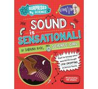 Sound is Sensational! (Surprised by Science)