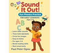 Sound It Out: A Fun Phonics and Alphabet Tracing Book for Ages 3 - 6