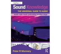 Sound Knowledge : The Universal Guide to Audio