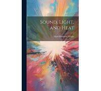 Sound, Light, and Heat