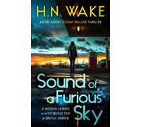 Sound of a Furious Sky: A Gripping FBI Crime Thriller: 1 (Dom Walker)