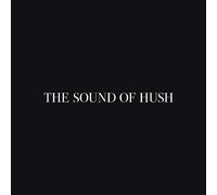 Sound of Hush - The Sound Of Hush