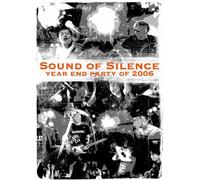 SOUND OF SILENCE 2006 [DVD]