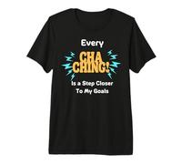 Sound of Success, Every Cha Ching is a Step Closer Premium T-Shirt