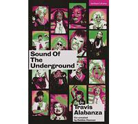Sound of the Underground (Modern Plays)