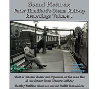 Sound Pictures: Peter Handford’s Steam Railway Recordings Volume One (Audio CD)