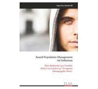 Sound Population Management Ad Infinitum: How Relatively Low Fertility Rates Can Lead to an "Evergreen Demographic Boon"