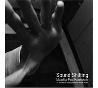 Sound Shifting: Mixed By Paul Hazendonk