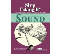 Sound: Stop Faking It!: Stop Faking It! Finally Understanding Science So You Can Teach It