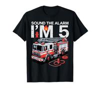 Sound The Alarm Im 5 Fire Truck 5th Birthday Bday Boys Kids T-Shirt