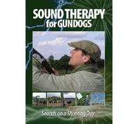 SOUND THERAPY FOR GUNDOGS: SOUNDS ON A SHOOTING DAY