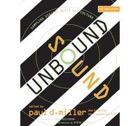 Sound Unbound - Sampling Digital Music and Culture +CD (The MIT Press)