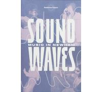 Sound Waves: Music in Newham
