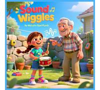 Sound Wiggles: A Fun Adventure into the Invisible World of Sound Waves