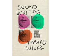 Sound Writing : Experimental Modernism and the Poetics of Articulation