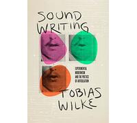 Sound Writing: Experimental Modernism and the Poetics of Articulation