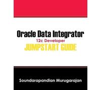 Soundarapandian Muru Oracle Data Integrator 12c Developer Jump Star (Paperback)