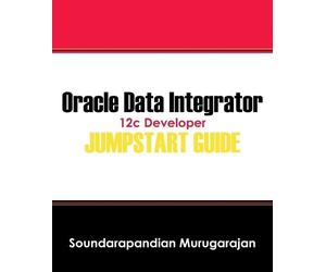 Soundarapandian Muru Oracle Data Integrator 12c Developer Jump Star (Paperback)