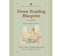 SOUNDFIRST: Home Reading Blueprint: A Parent Guide to Teaching Reading at Home - 8 Chapters, 30 Ready-to-Use Home Lessons, Grade-by-Grade Roadmaps, ... for Families - Kindergarten through Grade 4
