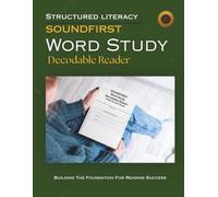 SOUNDFIRST: WORD STUDY Decodable Reader: Gr nd Latin Root-Controlled Stories for Upper Elementary & Middle School Readers