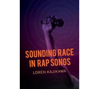 Sounding Race in Rap Songs