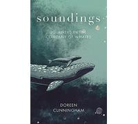 Soundings: Journeys in the Company of Whales - the award-winning memoir