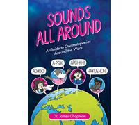Sounds All Around: A Guide to Onomatopoeias Around the World