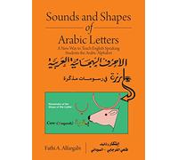 Sounds and Shapes of Arabic Letters: A New Way To Teach English Speaking Students Arabic Alphabet