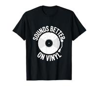 Sounds Better On Vinyl Record Player Audiophile T-Shirt