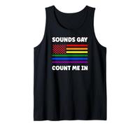 Sounds Gay Count Me in Rainbow Color American Flag Gay Pride Tank Top