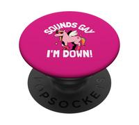 Sounds Gay I'm Down Funny Pride Unicorn Rainbow PopSockets Adhesive PopGrip