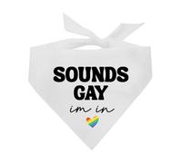 Sounds Gay I'm in Dog Bandana | 100% Cotton Adjustable Triangle | Made in USA | Pride Day | LGBTQ+ | Rainbow | Equality |White, One Size (1271)