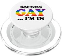 SOUNDS GAY I'M IN Funny Humorous Pride Statement LGBT Humor PopSockets PopGrip for MagSafe