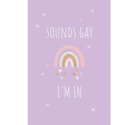 Sounds Gay I'm In Notebook: LGBTQ Pride Lavender Lined 6x9" Notebook