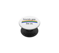 Sounds Gay I'm In PopSockets Adhesive PopGrip