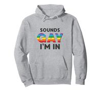 Sounds Gay I'm In Pullover Hoodie