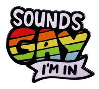 Sounds Gay I'm In Rainbow Pride Enamel Pins - LGBTQ Pride Lapel Pin Badge for Clothes, Hat, Backpack Accessory Gifts
