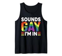 Sounds Gay I'm in Tank Top