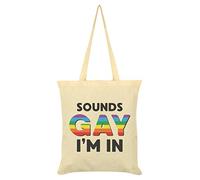 Sounds Gay I'm In Tote Bag Cream 38x42cm