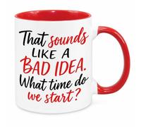 Sounds Like A Bad Idea Mug - Funny Novelty Gift Silly Present Mug Birthday Christmas for Mum Dad Friend Sister Brother Grandparents for Man Woman Secret Santa Work Quotes (Red)