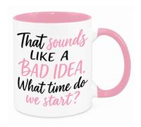 Sounds Like A Bad Idea Mug - Funny Novelty Gift Silly Present Mug Birthday Christmas for Mum Dad Friend Sister Brother Grandparents for Man Woman Secret Santa Work Quotes (Pink)