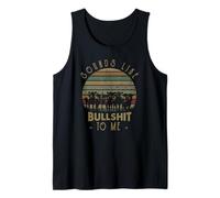 Sounds Like Bullshit to Me Funny Sarcasm Vintage Tank Top