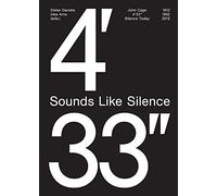 Sounds Like Silence: John Cage 4'33" Silence Today