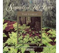 Sounds of His Love: The Forest