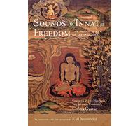 Sounds of Innate Freedom: The Indian Texts of Mahamudra, Volume 3