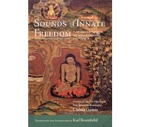 Sounds of Innate Freedom: The Indian Texts of Mahamudra, Volume 4