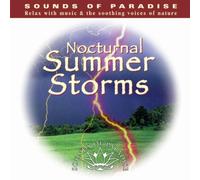 Sounds of Paradise - Nocturnal Summer Storms - Relax With Music & The Soothing Voices of Nature